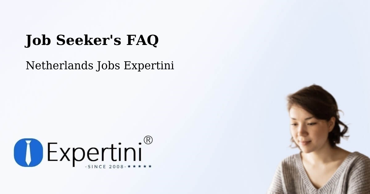 Job Seeker FAQ – Sittard - Netherlands Jobs Expertini